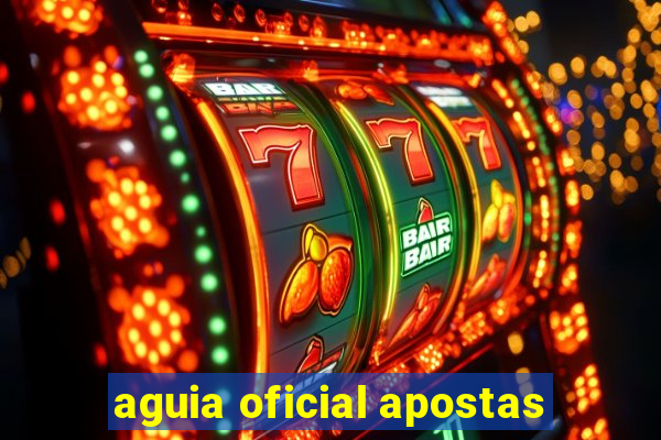 aguia oficial apostas